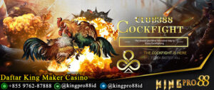 Daftar King Maker Casino